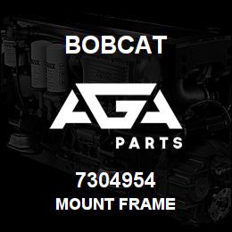 7304954 Bobcat MOUNT FRAME | AGA Parts