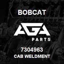 7304963 Bobcat CAB WELDMENT | AGA Parts