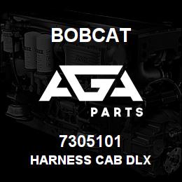 7305101 Bobcat HARNESS CAB DLX | AGA Parts
