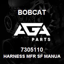 7305110 Bobcat HARNESS MFR SF MANUAL | AGA Parts