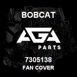 7305138 Bobcat FAN COVER | AGA Parts