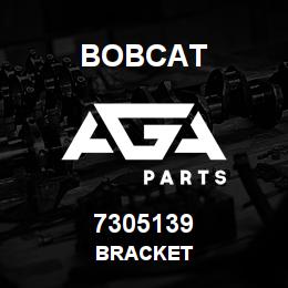 7305139 Bobcat BRACKET | AGA Parts