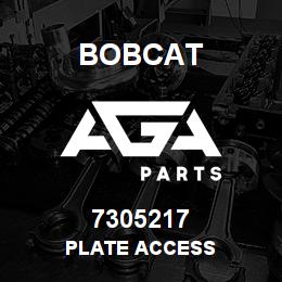 7305217 Bobcat PLATE ACCESS | AGA Parts