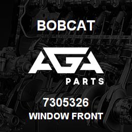7305326 Bobcat WINDOW FRONT | AGA Parts