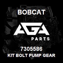 7305586 Bobcat KIT BOLT PUMP GEAR | AGA Parts