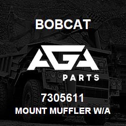 7305611 Bobcat MOUNT MUFFLER W/A | AGA Parts