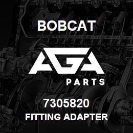 7305820 Bobcat FITTING ADAPTER | AGA Parts