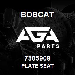 7305908 Bobcat PLATE SEAT | AGA Parts