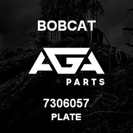 7306057 Bobcat PLATE | AGA Parts