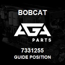 7331255 Bobcat GUIDE POSITION | AGA Parts