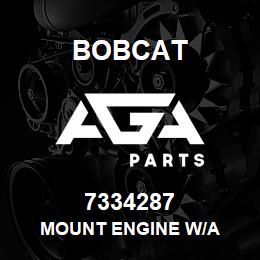 7334287 Bobcat MOUNT ENGINE W/A | AGA Parts