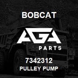 7342312 Bobcat PULLEY PUMP | AGA Parts