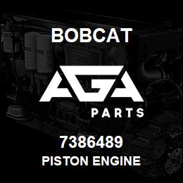 7386489 Bobcat PISTON ENGINE | AGA Parts