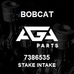 7386535 Bobcat STAKE INTAKE | AGA Parts