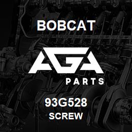 93G528 Bobcat SCREW | AGA Parts