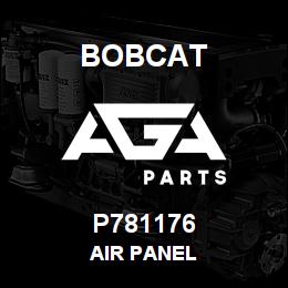 P781176 Bobcat AIR PANEL | AGA Parts