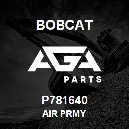 P781640 Bobcat AIR PRMY | AGA Parts