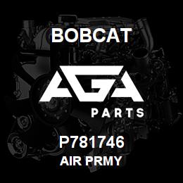 P781746 Bobcat AIR PRMY | AGA Parts