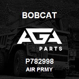 P782998 Bobcat AIR PRMY | AGA Parts