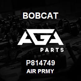 P814749 Bobcat AIR PRMY | AGA Parts