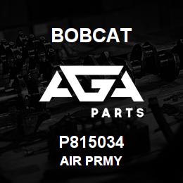 P815034 Bobcat AIR PRMY | AGA Parts