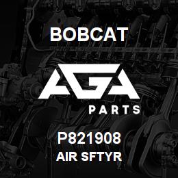 P821908 Bobcat AIR SFTYR | AGA Parts