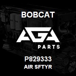 P829333 Bobcat AIR SFTYR | AGA Parts