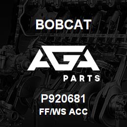 P920681 Bobcat FF/WS ACC | AGA Parts