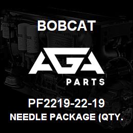 PF2219-22-19 Bobcat NEEDLE PACKAGE (QTY. | AGA Parts