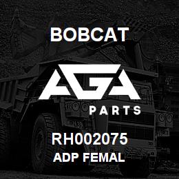 RH002075 Bobcat ADP FEMAL | AGA Parts