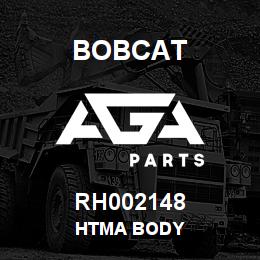RH002148 Bobcat HTMA BODY | AGA Parts