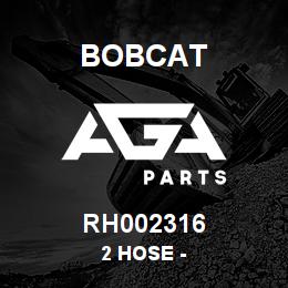 RH002316 Bobcat 2 HOSE - | AGA Parts