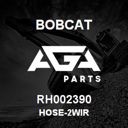 RH002390 Bobcat HOSE-2WIR | AGA Parts