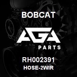RH002391 Bobcat HOSE-2WIR | AGA Parts