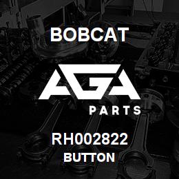 RH002822 Bobcat BUTTON | AGA Parts