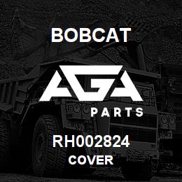 RH002824 Bobcat COVER | AGA Parts