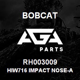 RH003009 Bobcat HIW716 IMPACT NOSE-A | AGA Parts