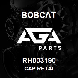 RH003190 Bobcat CAP RETAI | AGA Parts