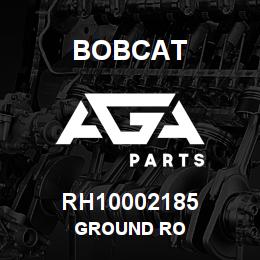RH10002185 Bobcat GROUND RO | AGA Parts