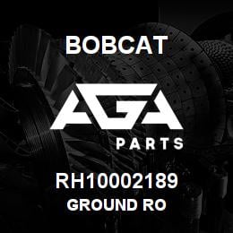 RH10002189 Bobcat GROUND RO | AGA Parts