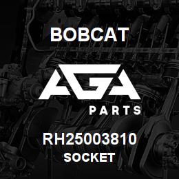 RH25003810 Bobcat SOCKET | AGA Parts