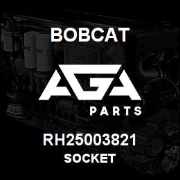 RH25003821 Bobcat SOCKET | AGA Parts