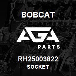 RH25003822 Bobcat SOCKET | AGA Parts