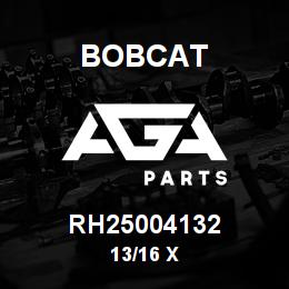 RH25004132 Bobcat 13/16 X | AGA Parts