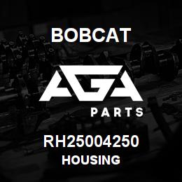 RH25004250 Bobcat HOUSING | AGA Parts