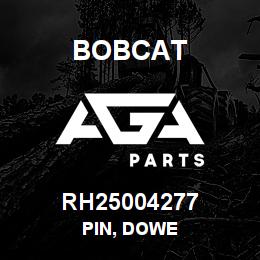 RH25004277 Bobcat PIN, DOWE | AGA Parts