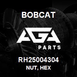 RH25004304 Bobcat NUT, HEX | AGA Parts