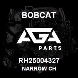 RH25004327 Bobcat NARROW CH | AGA Parts