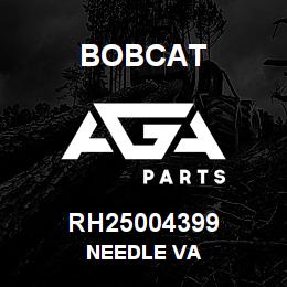 RH25004399 Bobcat NEEDLE VA | AGA Parts