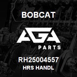 RH25004557 Bobcat HRS HANDL | AGA Parts
